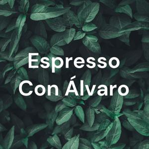 Espresso Con Álvaro