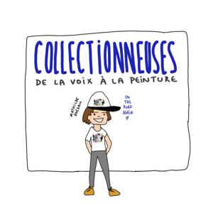 De la voix à la peinture : collectionneuses