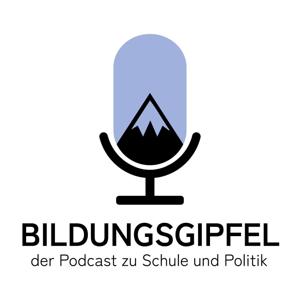 Bildungsgipfel, der Podcast über Schule und Politik