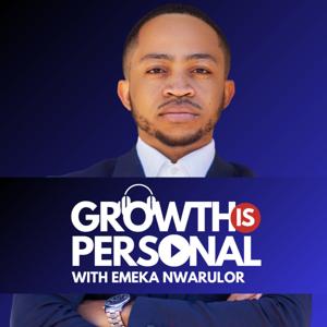 Growth Is Personal with Emeka Nwarulor