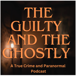 The Guilty and The Ghostly