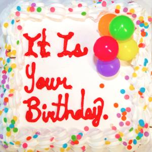 It Is Your Birthday