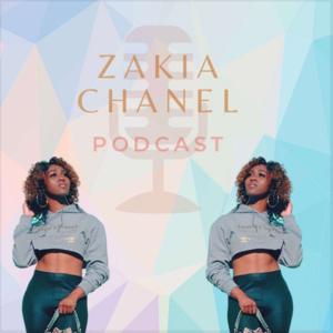 Zakia Chanel Podcast