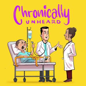 Chronically Unheard