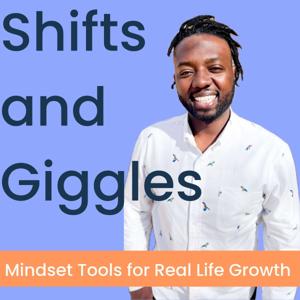 Shifts and Giggles: Mindset Tools for Real Life Growth