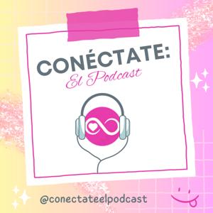 Conéctate: El Podcast