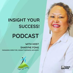 Insight Your Success with Sharyne Fong