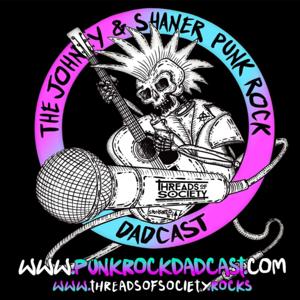 The Johnny and Shaner Punk Rock Dadcast
