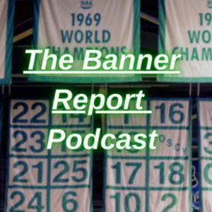 The Banner Report Podcast