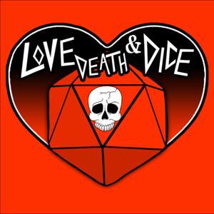 Love Death & Dice