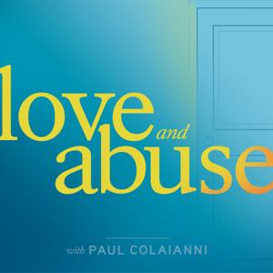 Love and Abuse by Paul Colaianni