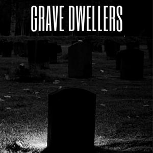 Grave Dwellers