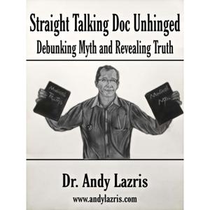 Straight Talking Doc Unhinged