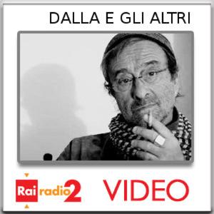 Dalla e gli altri - Video