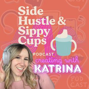 Side Hustle & Sippy Cups: A TikTok Shop Podcast