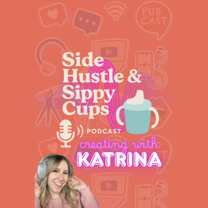 Side Hustle & Sippy Cups: A TikTok Shop Podcast