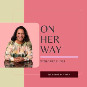 On Her Way - with Grief and Loss by Beryl Botman