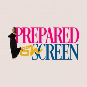 Prepared On Screen Podcast
