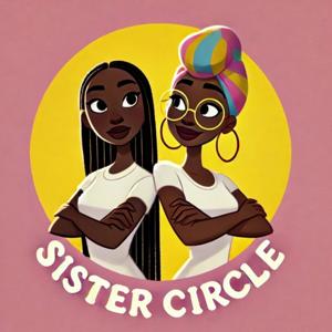The Sister Circle Podcast