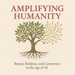 Amplifying Humanity
