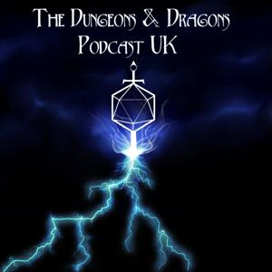 THE DUNGEONS AND DRAGONS PODCAST UK