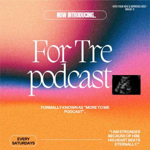 For Tre Podcast