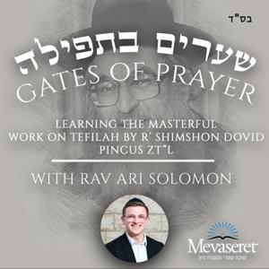 Rav Ari’s Tefillah Shiur- Gates Of Prayer