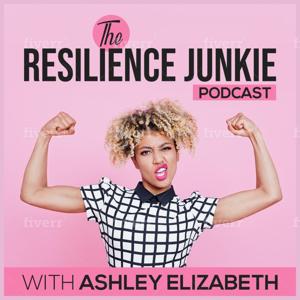 The Resilience Junkie Podast