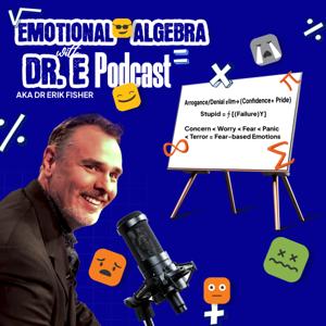 Emotional Algebra with Dr. E...