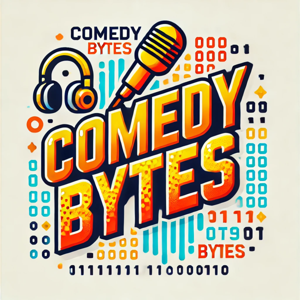 Comedy Bytes: Original Comedy Bits