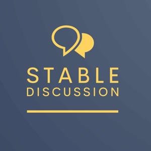Stable Discussion Podcast