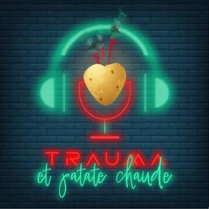 Trauma et patate chaude