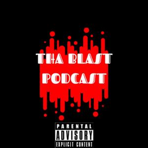 Tha Blast Podcast