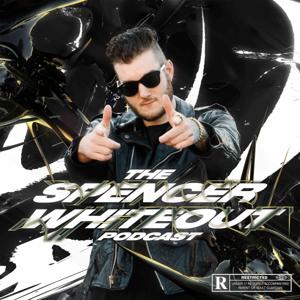The Spencer Whiteout Podcast