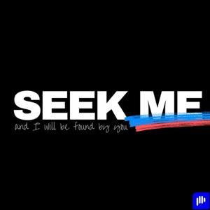 Seek Me Podcast