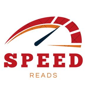 Speed Reads