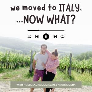 We Moved to Italy, Now What? by Laura