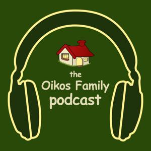 The Oikos Family Podcast