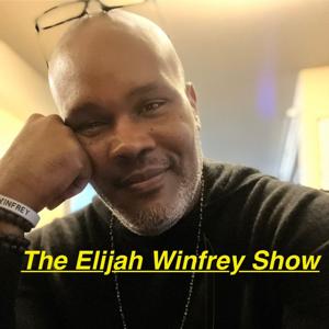 The Elijah Winfrey Show