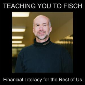 Teaching You to Fisch: Financial Literacy for the Rest of Us