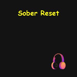 The Sober Reset | Rebuild Energy, Focus & Control