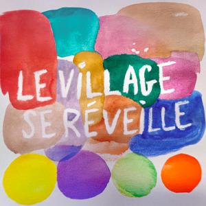 Le village se réveille