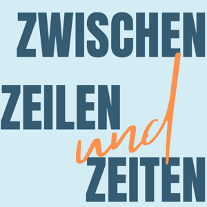 Zwischen Zeilen und Zeiten