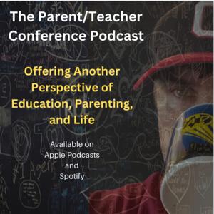 The Parent/Teacher Conference
