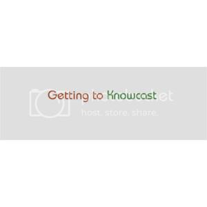 Getting to Knowcast