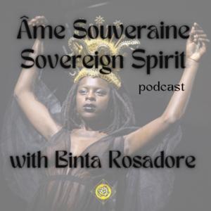Âme Souveraine • Sovereign Spirit