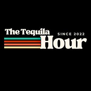 The Tequila Hour