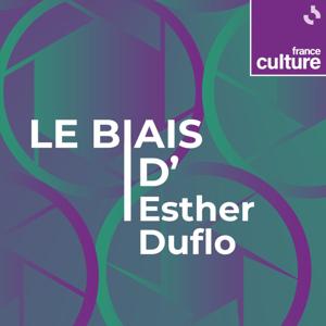 Le Biais d'Esther Duflo by France Culture