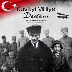 Kuvayi Milliye Destanı