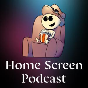 Home Screen Podcast